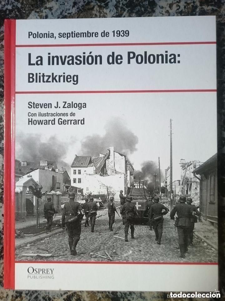 Libros de segunda mano: La invasion de Polonia Blitzkrieg - Polonia septiembre 1939 - Steven J. Zaloga . Osprey, 2007
