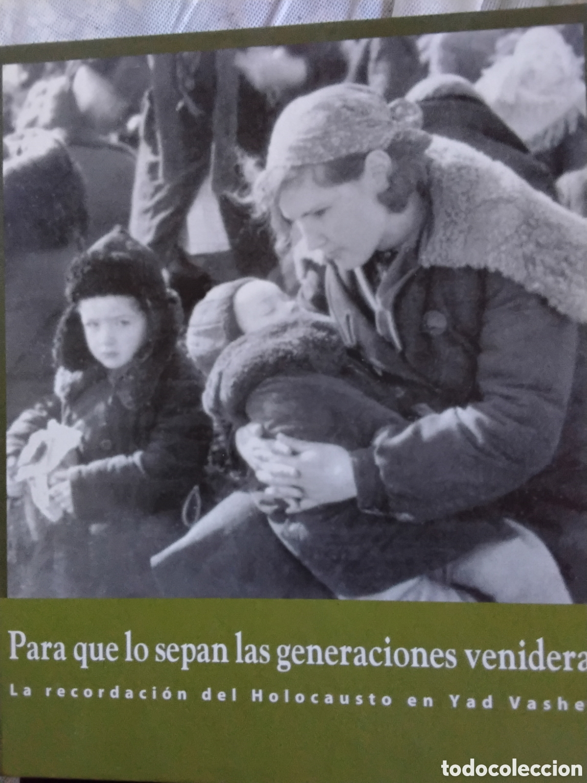 Libros de segunda mano: PARA QUE LO SEPAN LAS GENERACIONES VENIDERAS. LA RECORDACI&Oacute;N DEL HOLOCAUSTO EN YAD VASHEM