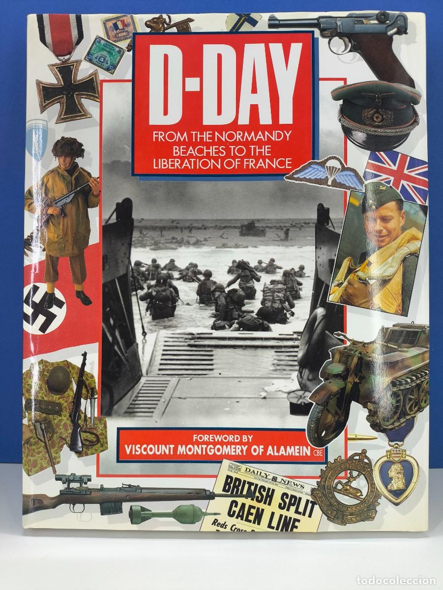 Libros de segunda mano: D-DAY FROM THE NORMANDY BEACHES TO THE LIBERATION OF FRANCE / IDIOMA INGLES