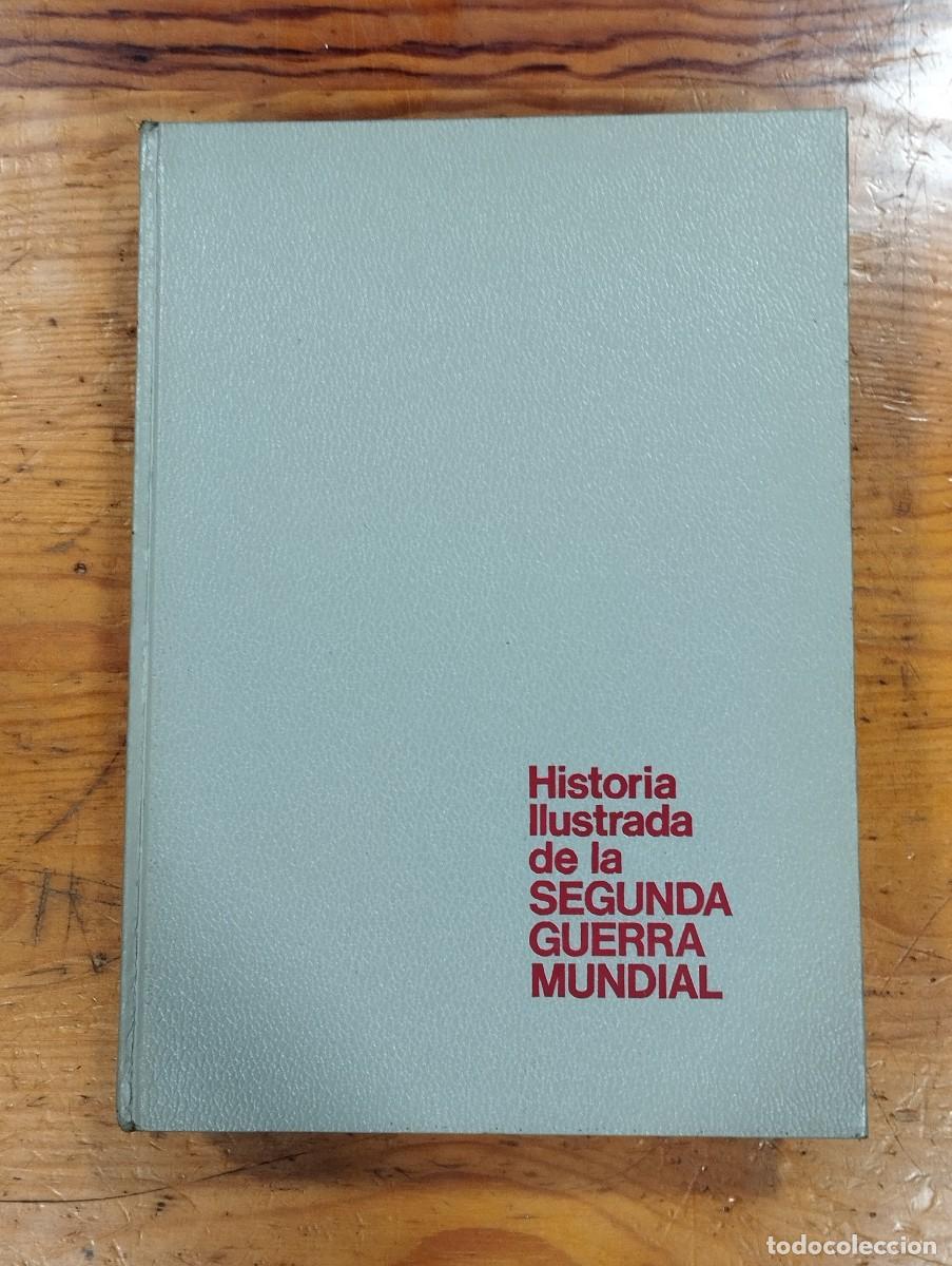 Libros de segunda mano: HISTORIA ILUSTRADA DE LA SEGUNDA GUERRA MUNDIAL.