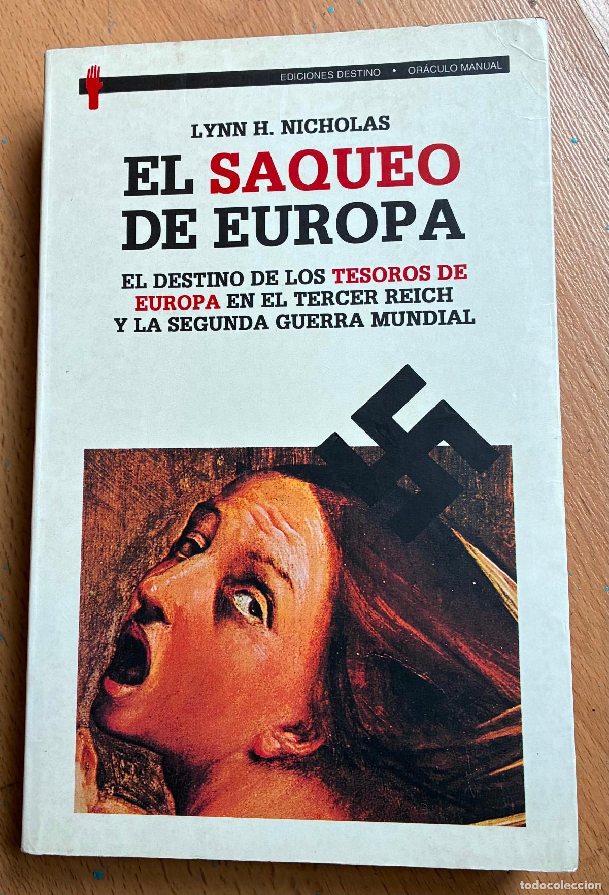 Libros de segunda mano: EL SAQUEO DE EUROPA, Lynn H. Nicholas