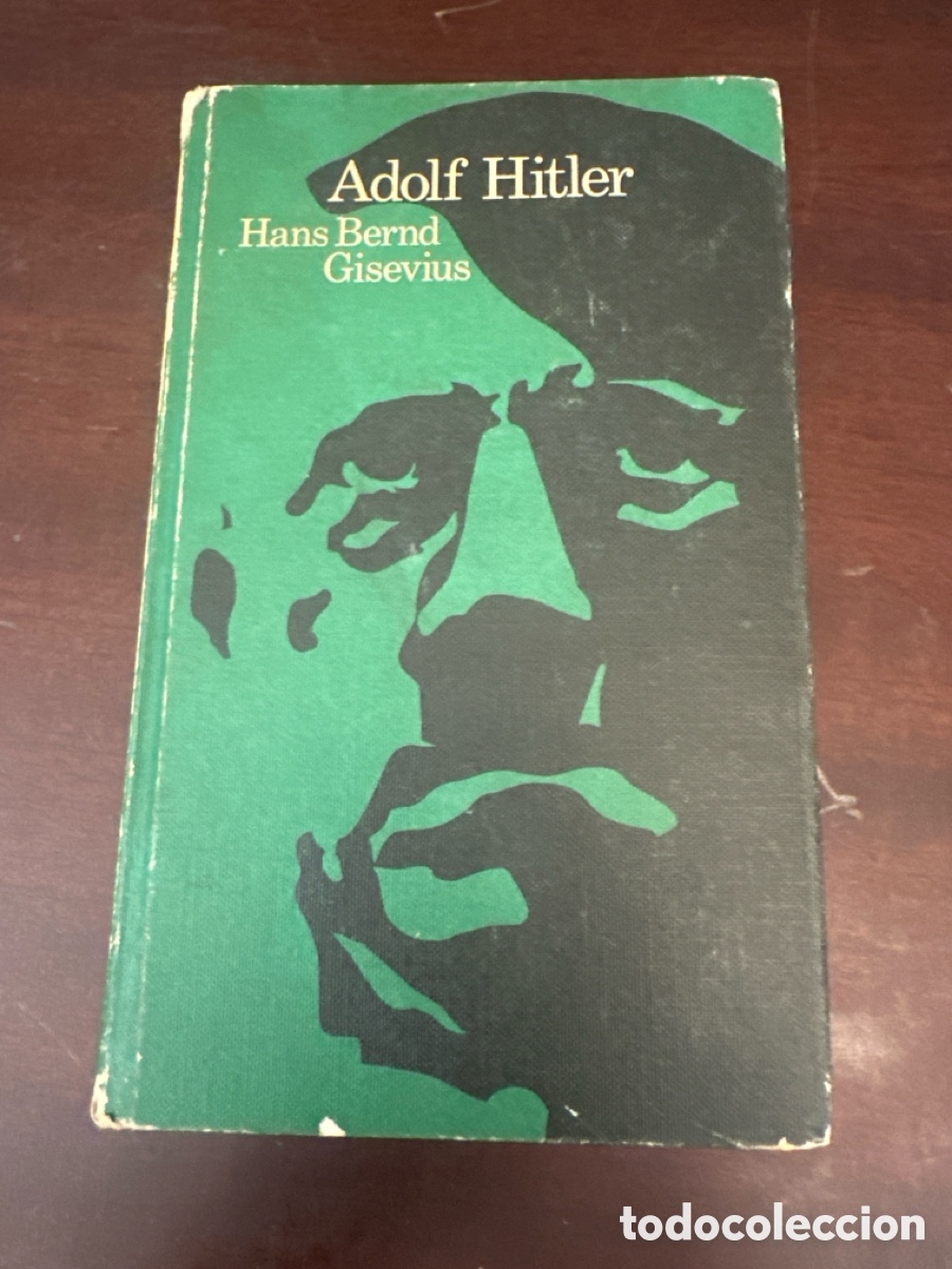 Libros de segunda mano: &rdquo;&rdquo;ADOLF HITLER&rdquo;&rdquo;...HANS BERND GISEVIUS...CIRCULO DE LECTORES...1970...