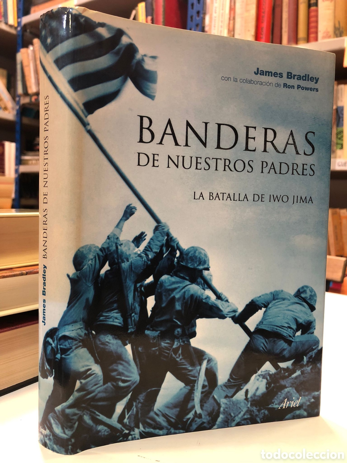 Livres d'occasion: Banderas de nuestros padres. La Batalla de Iwo Jima - James Bradley y Ron Power
