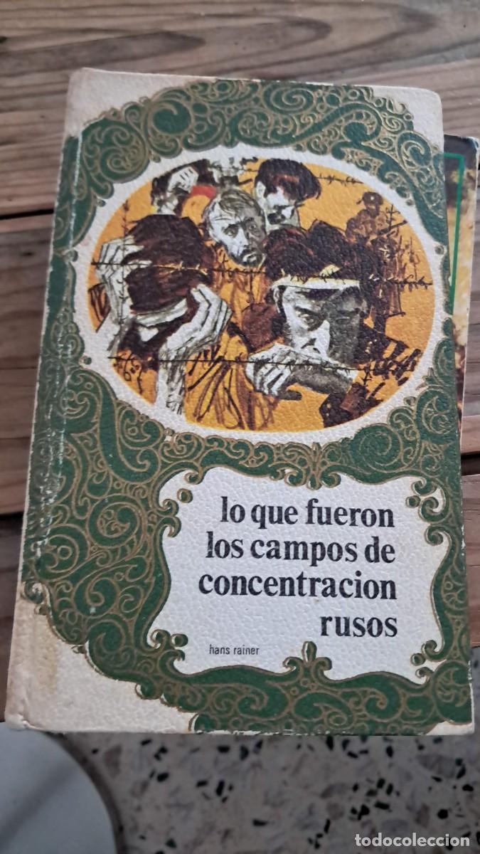 Libros de segunda mano: Hans Rainer. Lo que fueron los campos de concentraci&oacute;n rusos en la Segunda Guerra Mundial