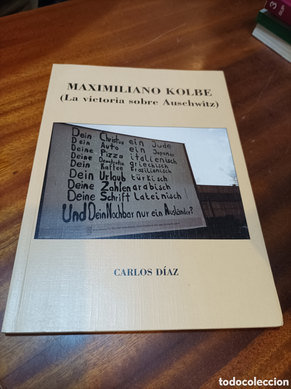 Libros de segunda mano: MAXIMILIANO KOLBE (LA VICTORIA SOBRE AUSCHWITZ). CARLOS DIAZ