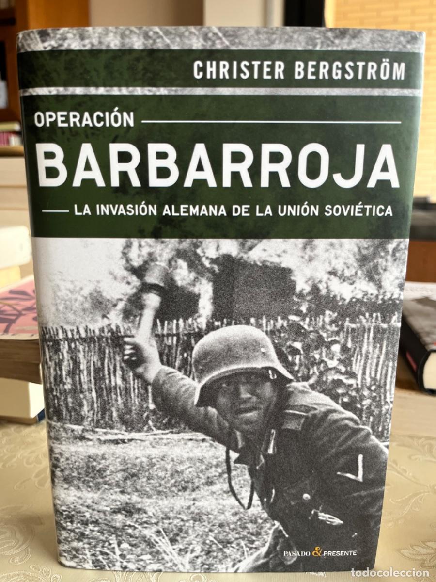 Libros de segunda mano: Bergstrom.- Operaci&oacute;n Barbarroja. La invasi&oacute;n alemana de la Uni&oacute;n Sovi&eacute;tica
