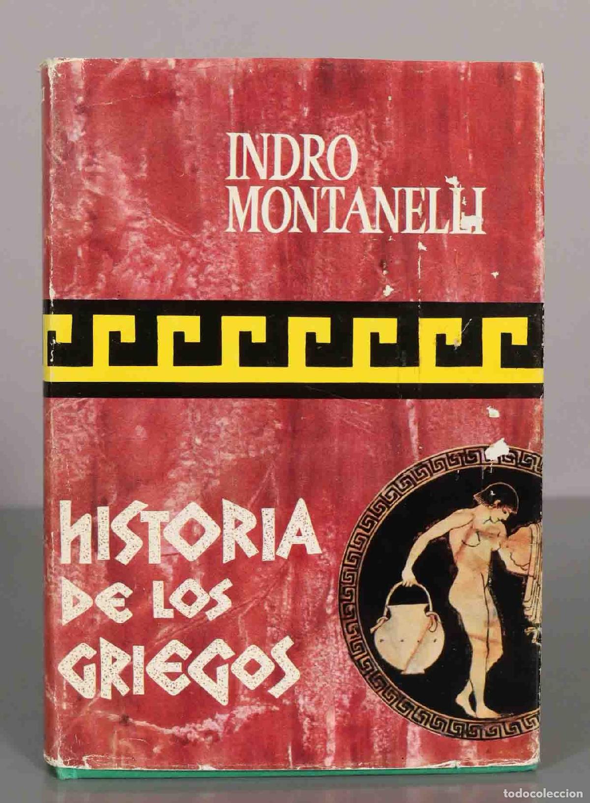 Libros de segunda mano: INDRO MONTANELLI. HISTORIA DE LOS GRIEGOS