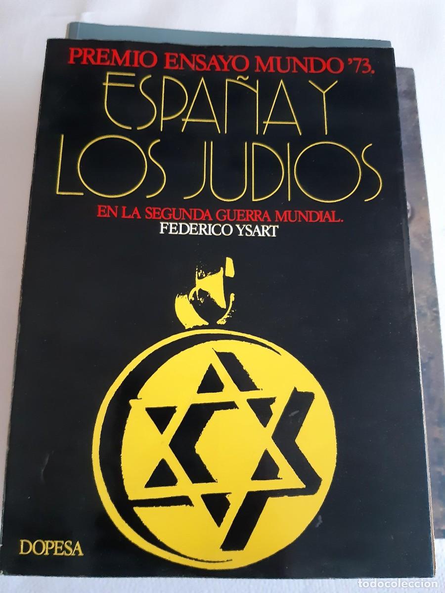 Libros de segunda mano: ESPA&Ntilde;A Y LOS JUD&Iacute;OS. Federico Ysart. Dopesa 1973 1 EDICION SEGUNDA GUERRA MUNDIAL