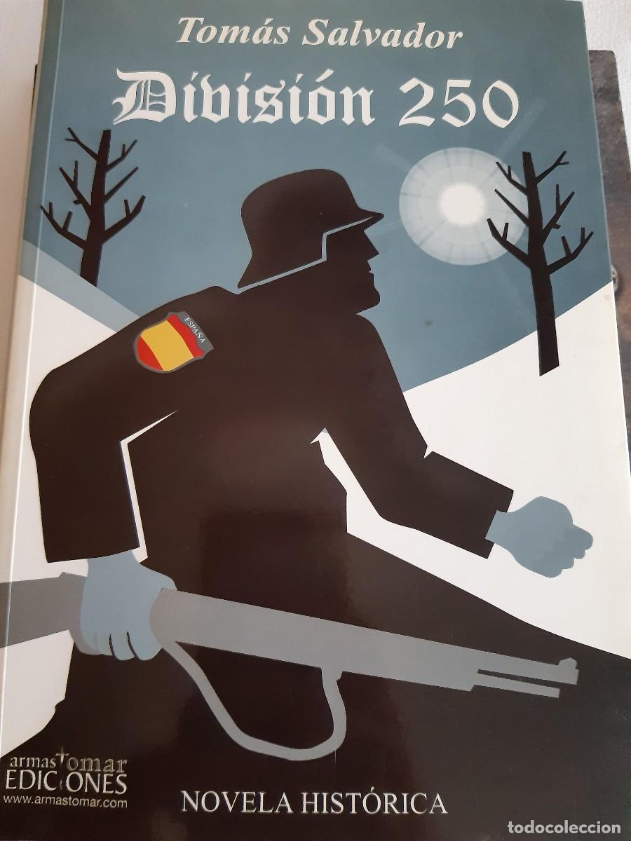 Libros de segunda mano: DIVISION 250 TOMAS SALVADOR DIVISION AZUL SEGUNDA GUERRA MUNDIAL