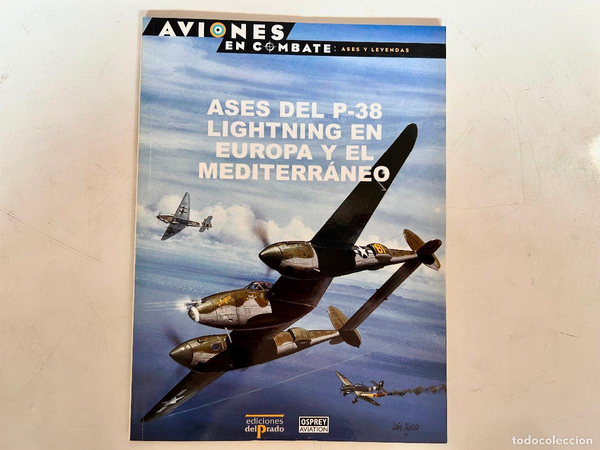 Libros de segunda mano: N.8-AVIONES EN COMBATE-P-38 LIGHTNING-ASES Y LEYENDAS-DEL PRADO 2000-OSPREY LIBRO ENTREGA