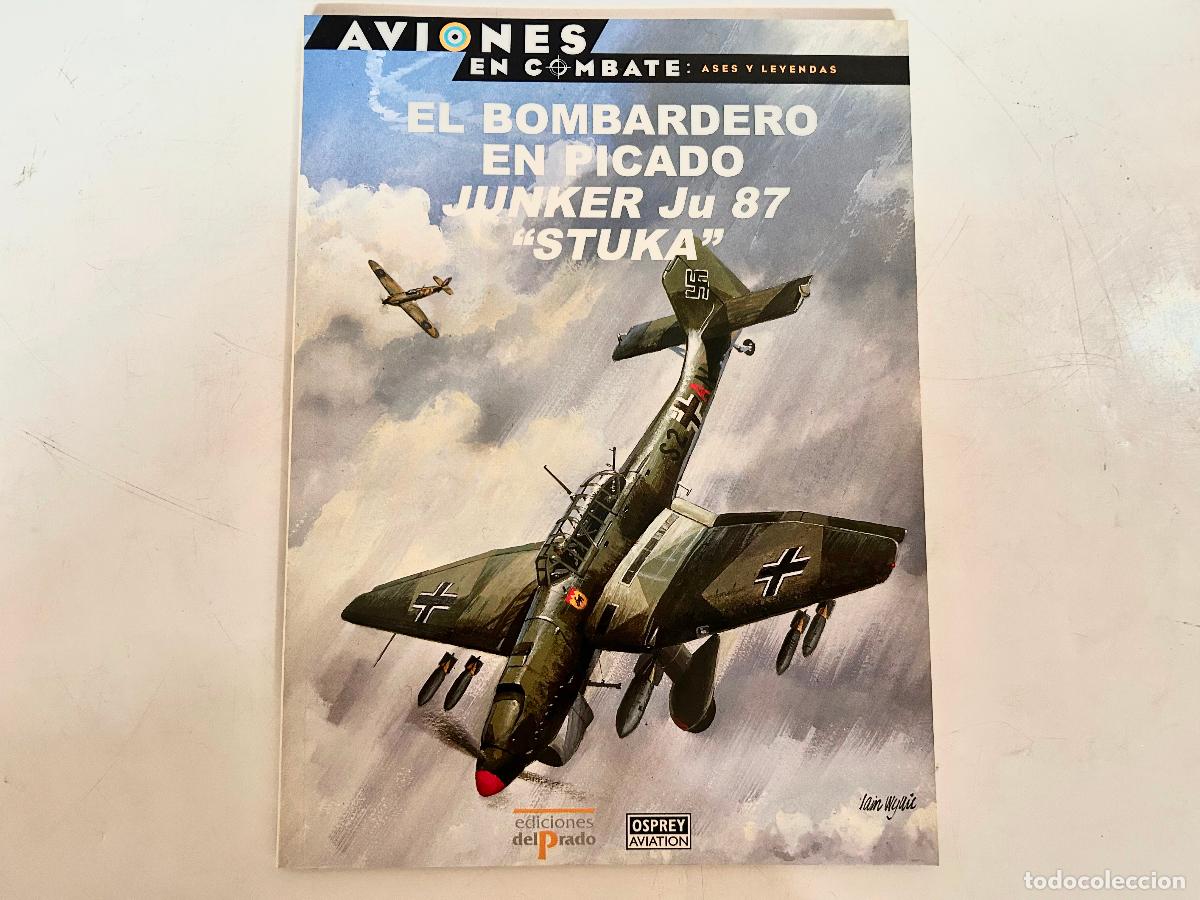 Libros de segunda mano: N.21-AVIONES EN COMBATE-JUNKER JU 87 STUKA-ASES Y LEYENDAS-DEL PRADO 2000-OSPREY LIBRO ENTREGA