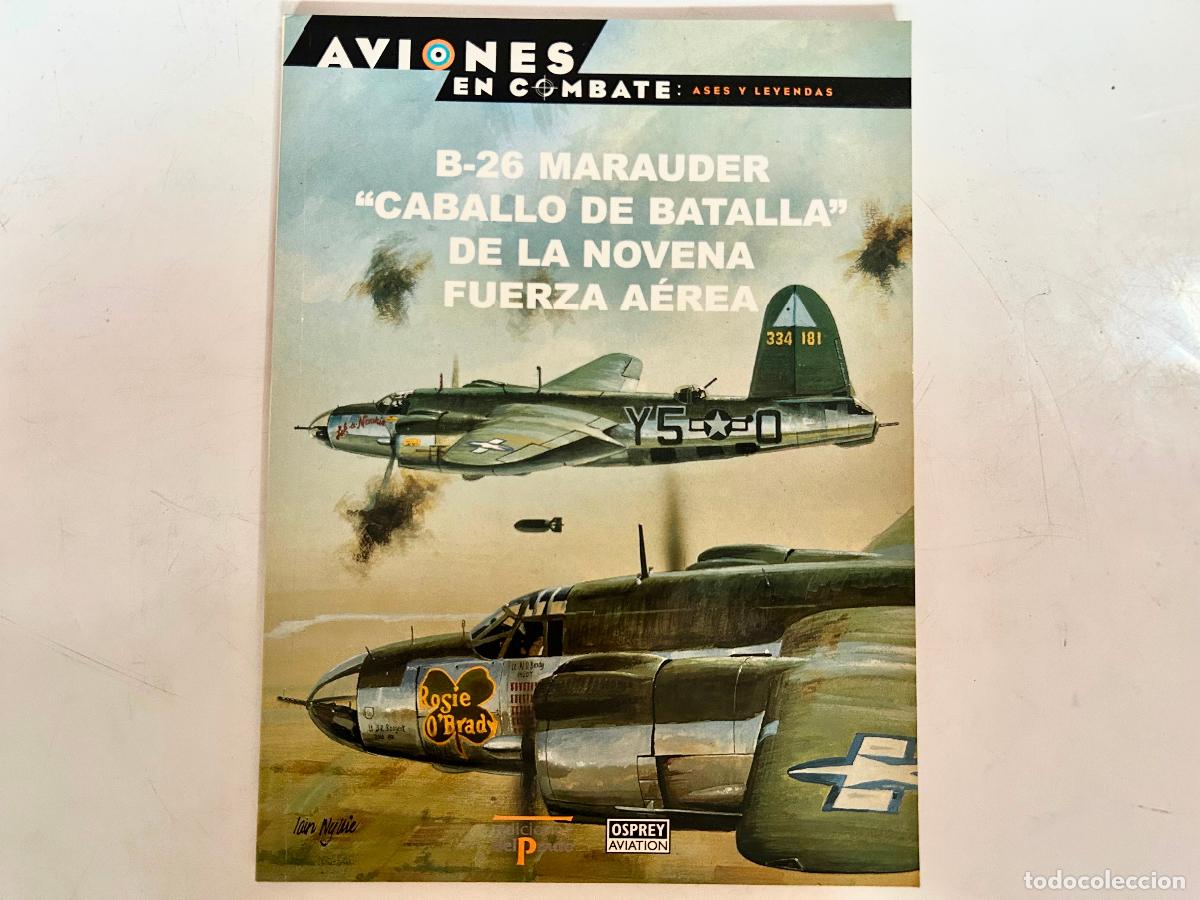Libros de segunda mano: N.25-AVIONES EN COMBATE-B-26 MARAUDER-ASES Y LEYENDAS-DEL PRADO 2000-OSPREY LIBRO ENTREGA