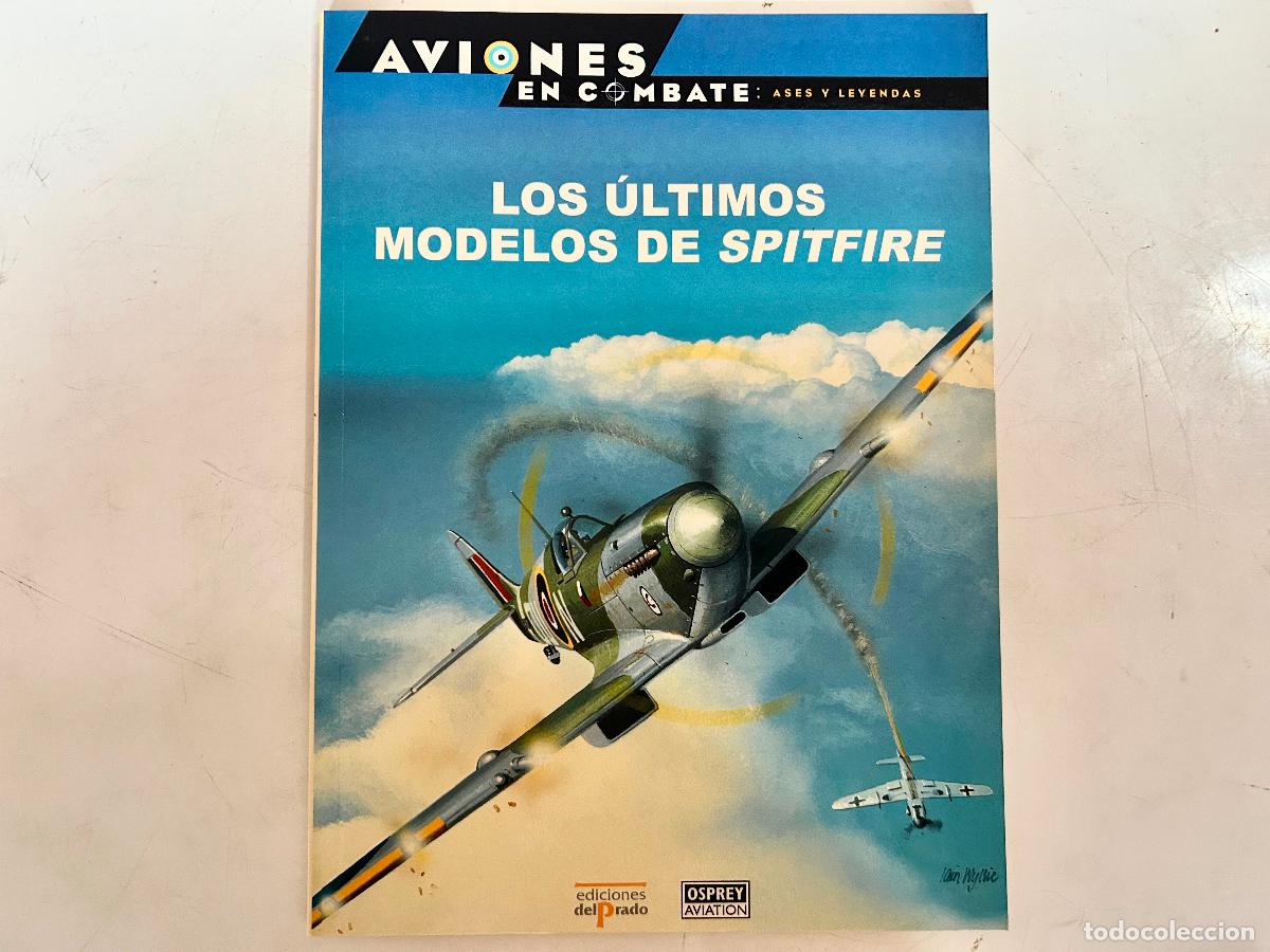 Libros de segunda mano: N.26-AVIONES EN COMBATE-SPITFIRE-ASES Y LEYENDAS-DEL PRADO 2000-OSPREY LIBRO ENTREGA
