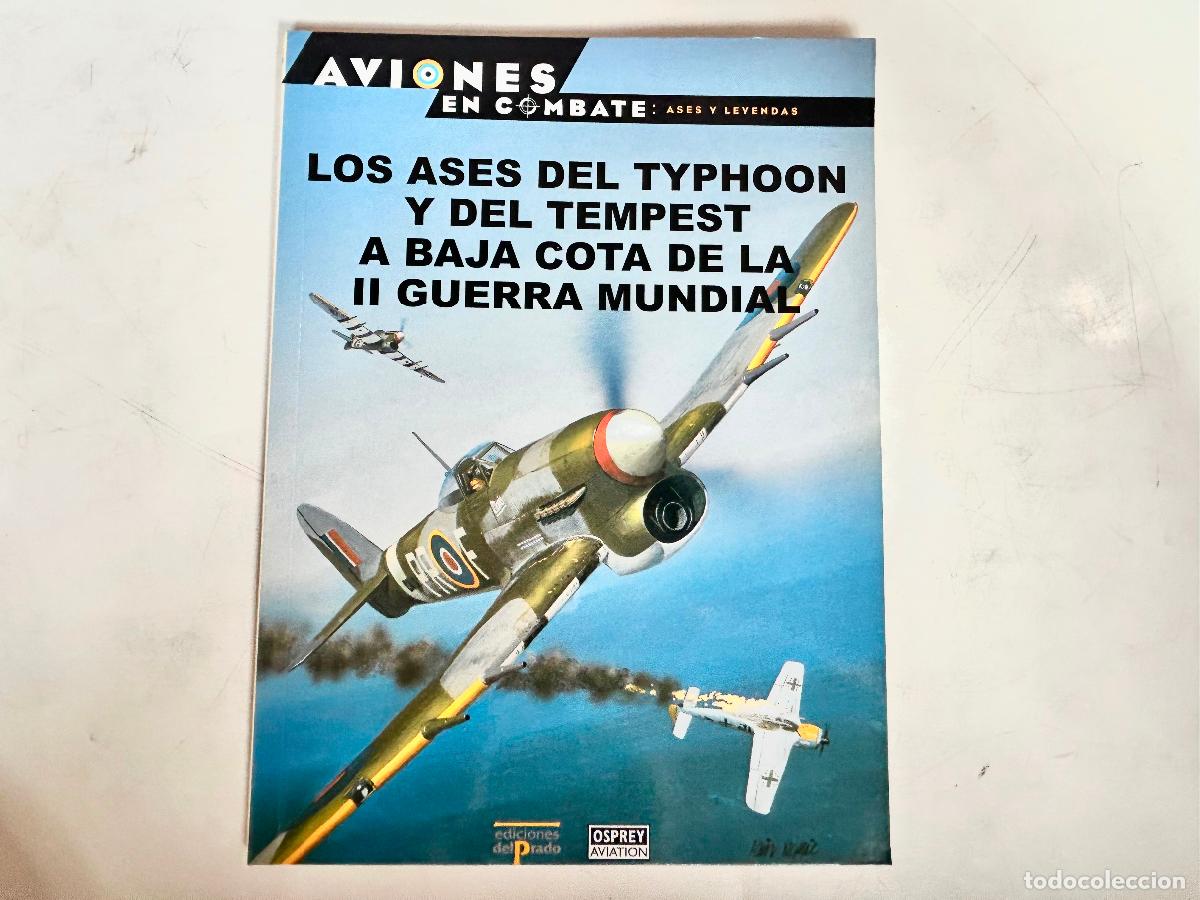 Libros de segunda mano: N.40-AVIONES EN COMBATE-TYPHON TEMPEST -ASES Y LEYENDAS-DEL PRADO 2000-OSPREY LIBRO ENTREGA