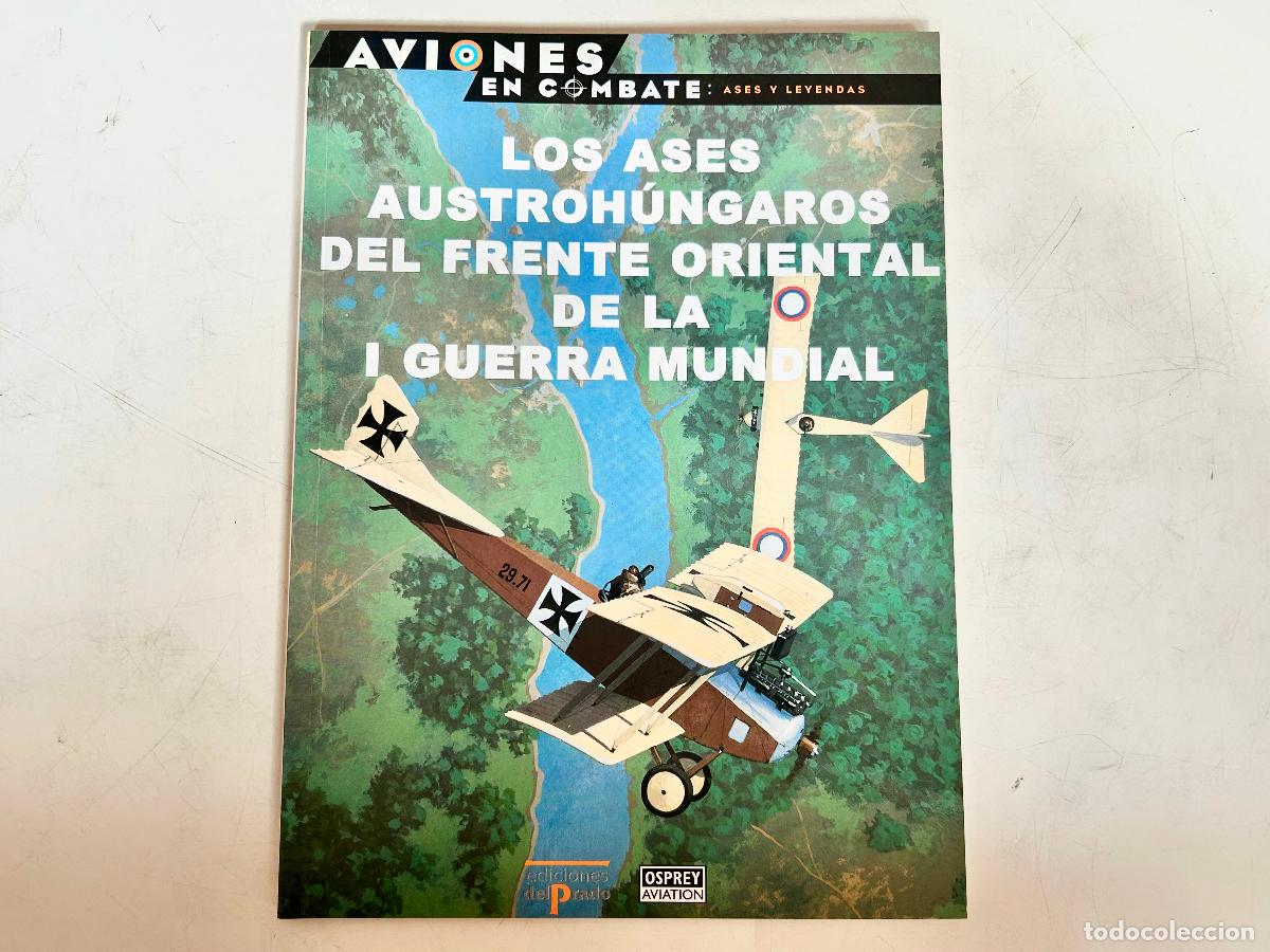 Libros de segunda mano: N.58-AVIONES EN COMBATE- FRENTE ORIENTAL IWW-ASES Y LEYENDAS-DEL PRADO 2000-OSPREY LIBRO ENTREGA