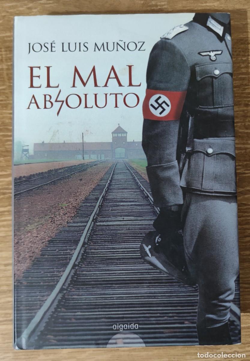 Libros de segunda mano: Libro - El mal absoluto (2008) Jos&eacute; Luis Mu&ntilde;oz