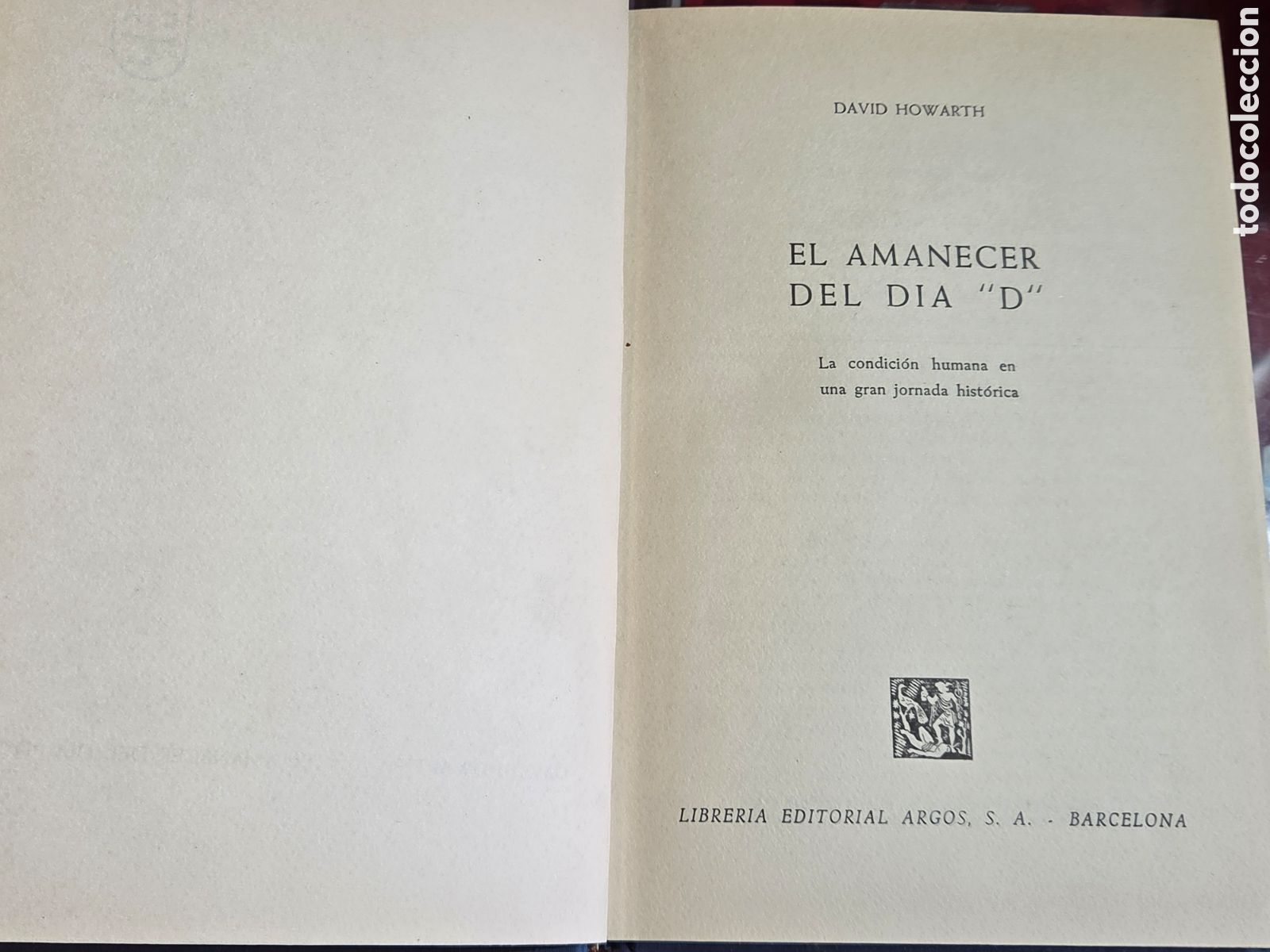 Libros de segunda mano: EL AMANECER DEL D&Iacute;A D David Howarth 1959