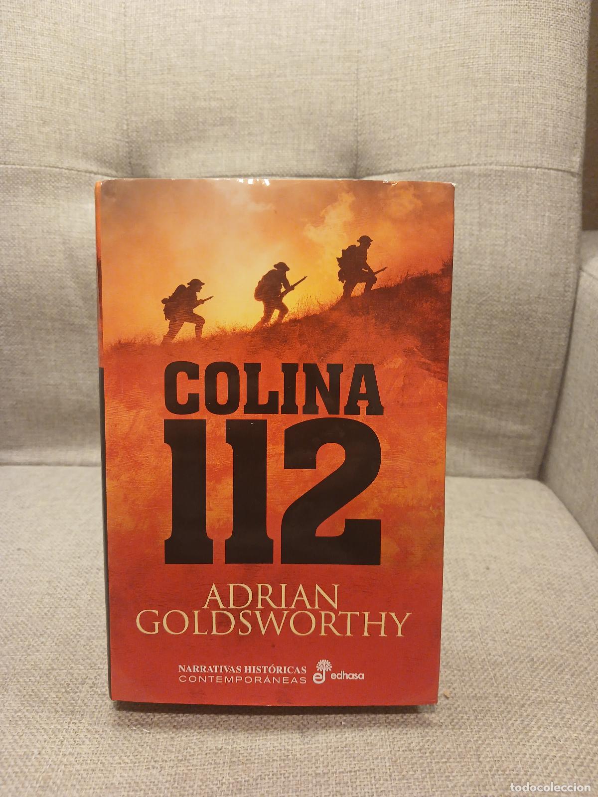 Libros de segunda mano: Colina 112 - Goldsworthy - Foto 1