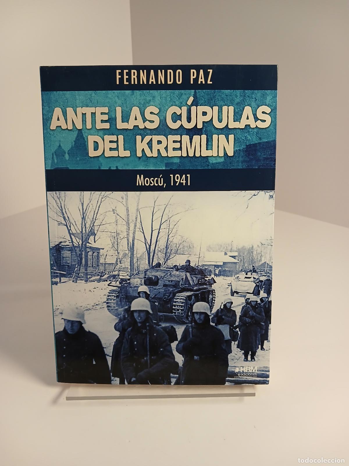 Libros de segunda mano: Ante Las Cupulas Del Kremlin Moscu 1941 - Fernando Paz