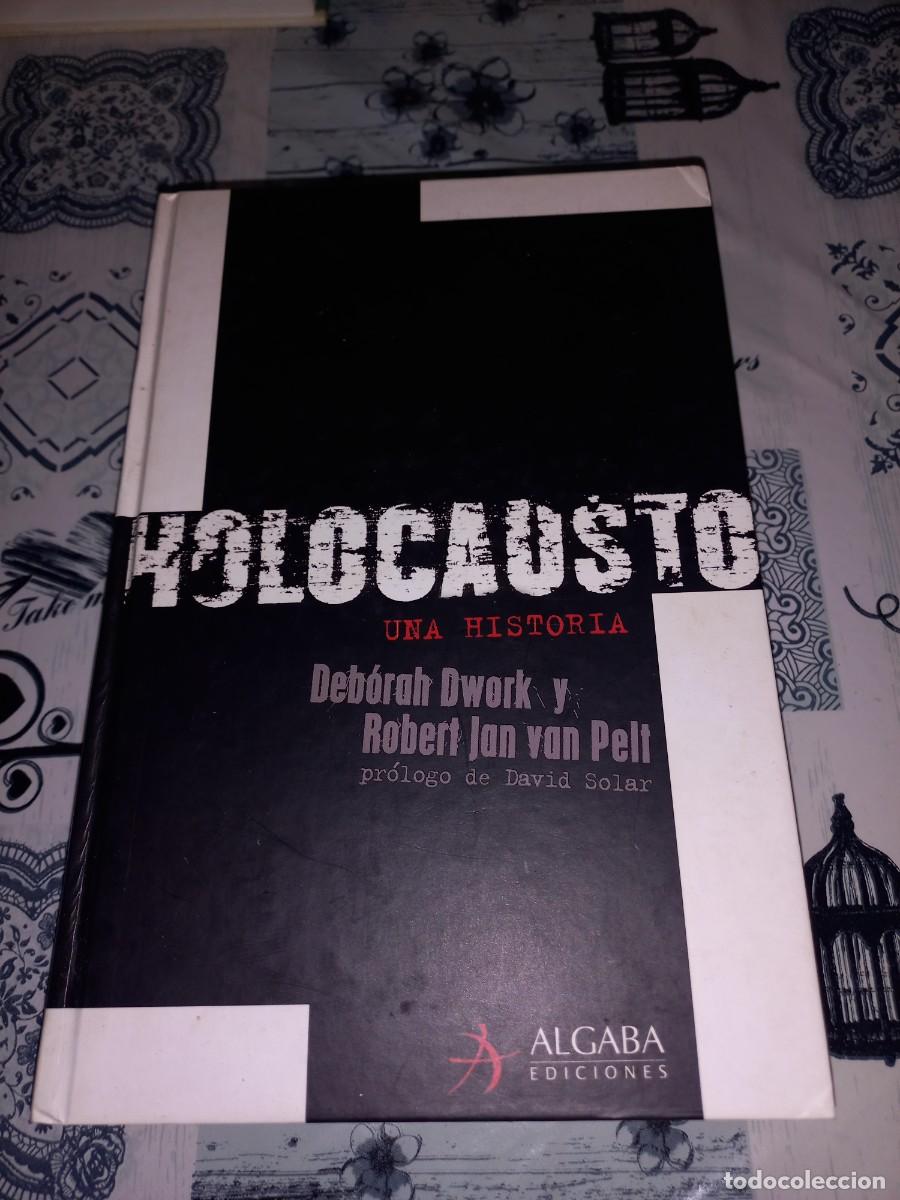 Libros de segunda mano: HOLOCAUSTO. UNA HISTORIA - DWORK, DEBORAH Y ROBERT JAN VAN PELT