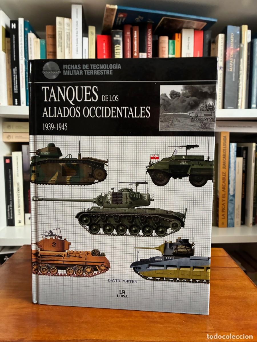 Libros de segunda mano: Tanques de los aliados occidentales. 1939-1945. David Porter. Libsa Agotado-Descatalogado