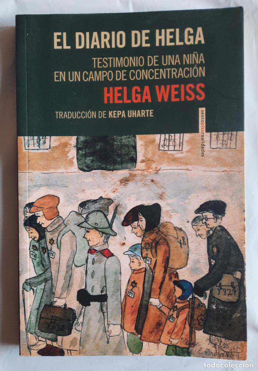 Libros de segunda mano: El diario de Helga: testimonio de una ni&ntilde;a en un campo de concentraci&oacute;n (Helga Weiss) Sexto Piso