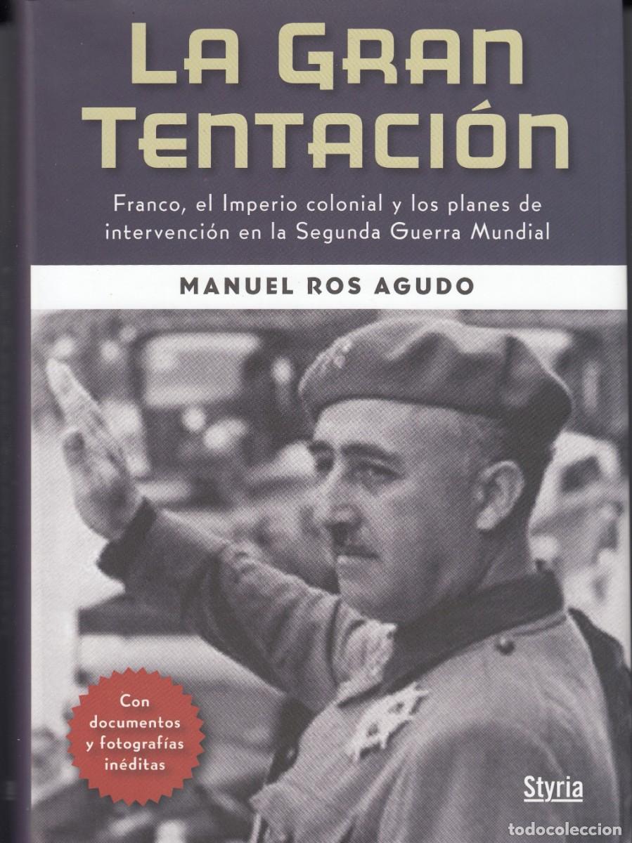 Second hand books: La gran Tentaci&oacute;n. FRANCO, EL IMPERIO COLONIAL..II GUERRA MUNDIAL.