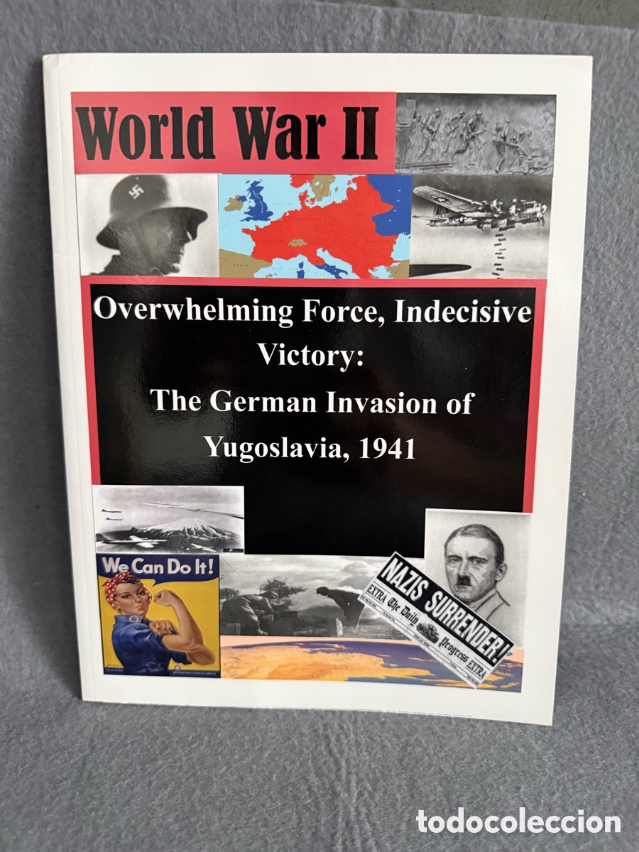 Libros de segunda mano: LA INVASION ALEMANA DE YUGOSLAVIA - 1941 II GUERRA MUNDIAL en ingles OPERACION 25