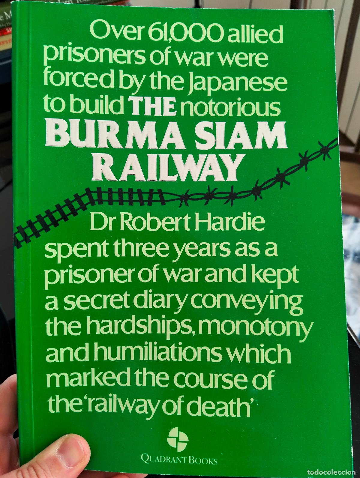 Libros de segunda mano: Raro. II Guerra Mundial. Trenes, The Burma Siam Railway, Dr. R. Hardie, 1983 VISITA MI CATALOGO L54