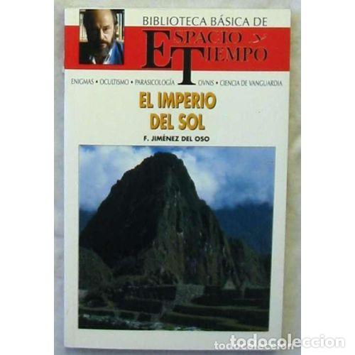 Gebrauchte B&uuml;cher: El imperio del Sol - F. Jimenez del Oso - Espacio y Tiempo - Biblioteca B&aacute;sica