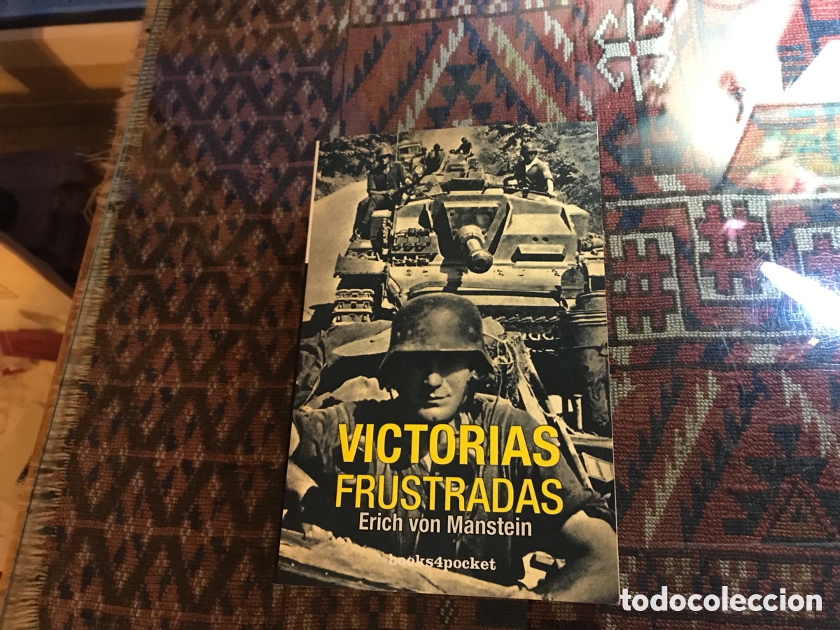 Libros de segunda mano: Victorias frustradas. Erich von Manstein. Books4pocket