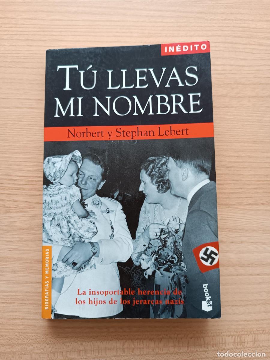 Libros de segunda mano: T&uacute; lleves mi nombre - Norbert y Stephan Lebert