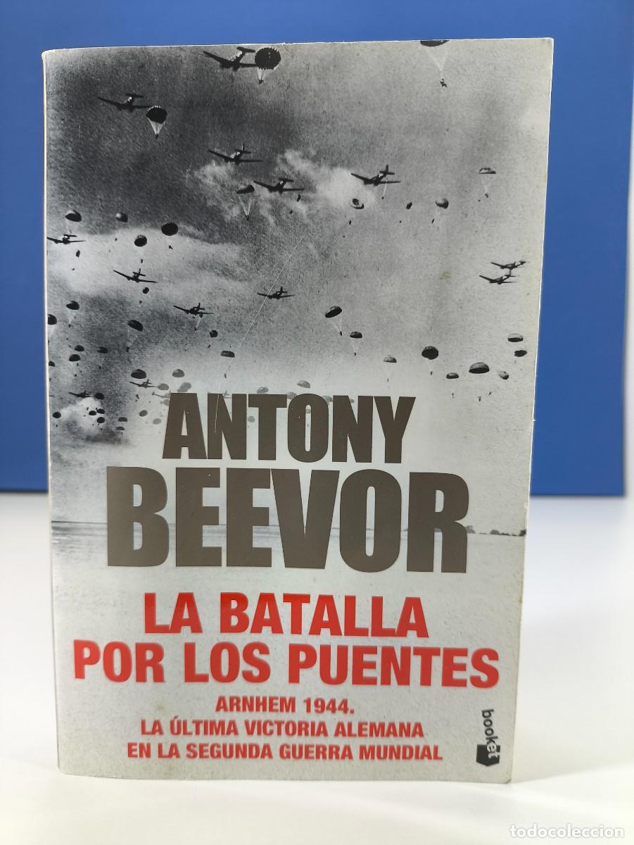 Libros de segunda mano: LA BATALLA DE LOS PUENTES / ANTONY BEEVOR / 2021. CR&Iacute;TICA, BOOKET