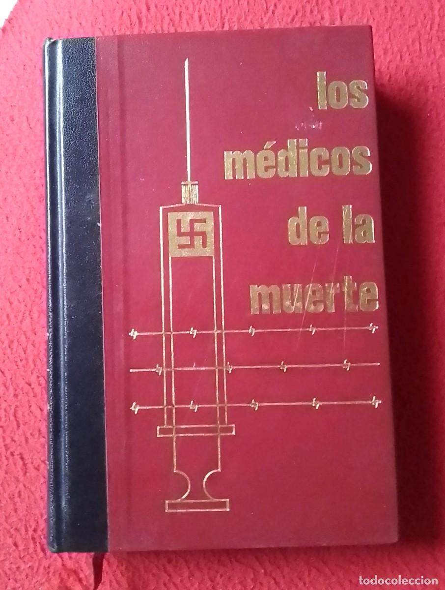 Libros de segunda mano: LIBRO LOS M&Eacute;DICOS DE LA MUERTE VOLUMEN SEGUNDO..NAZIS..C&Iacute;RCULO DE AMIGOS DE LA HISTORIA, A&Ntilde;O 1975