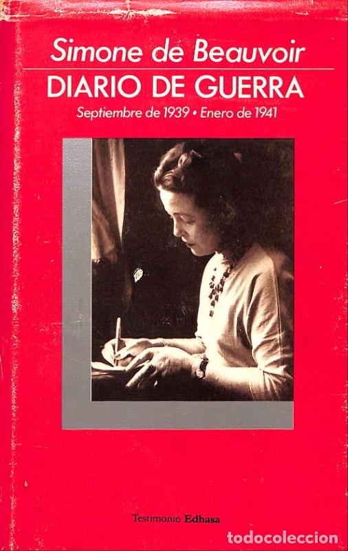 Libros de segunda mano: Diario de Guerra: Septiembre 1939 - Simone Beauvoir - Editorial Edhasa, 1990 - Testimonios Edhasa -