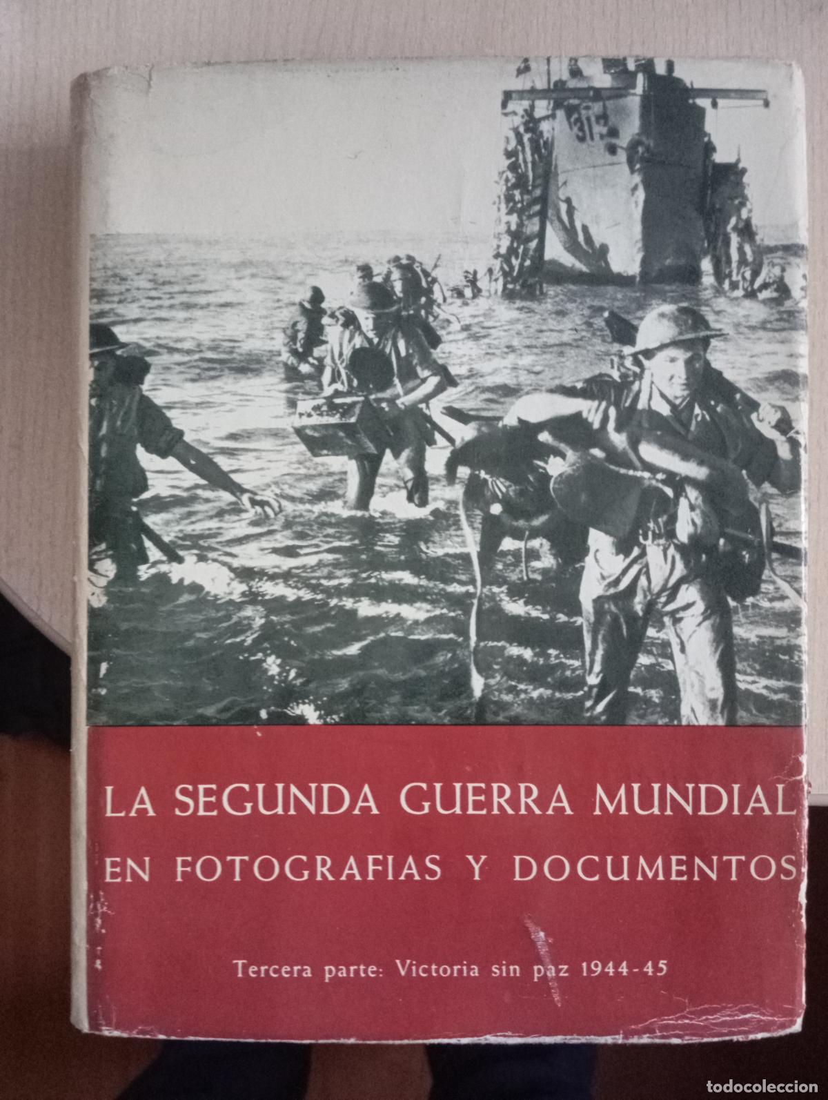 Libros de segunda mano: LA SEGUNDA GUERRA MUNDIAL EN FOTOGRAFIAS Y DOCUMENTOS PARTE 3 PLAZA Y JANES