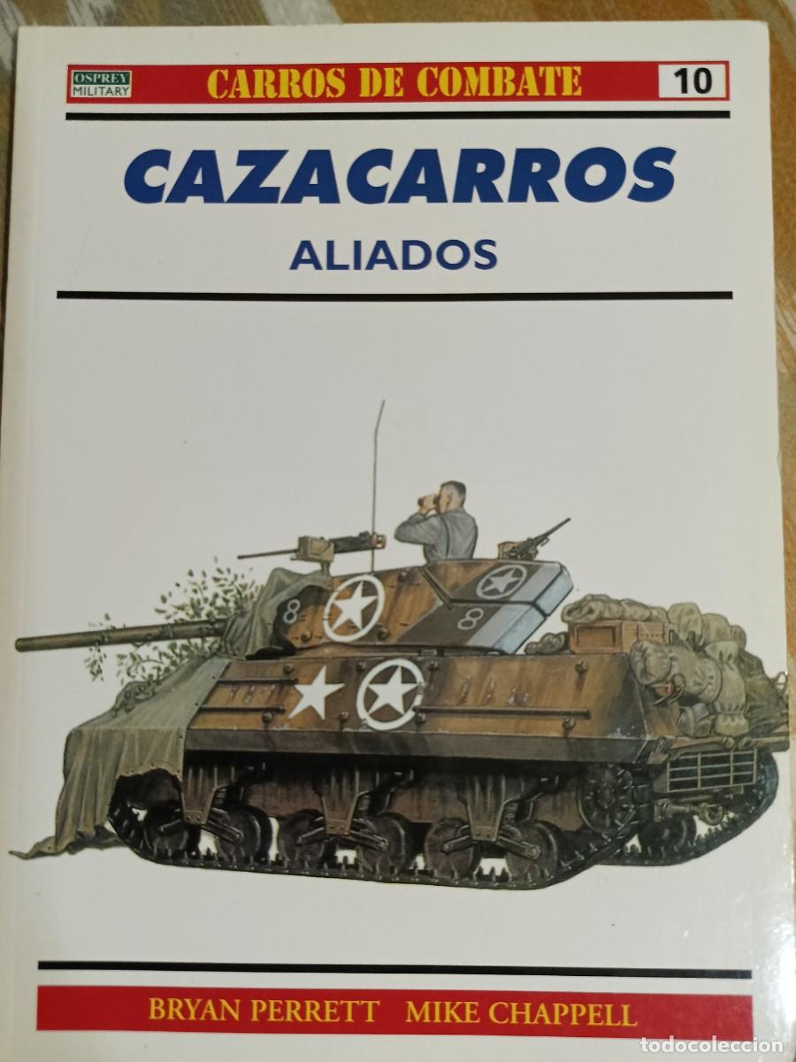 Libros de segunda mano: Carros de Combate 10. CAZACARROS. (Aliados)