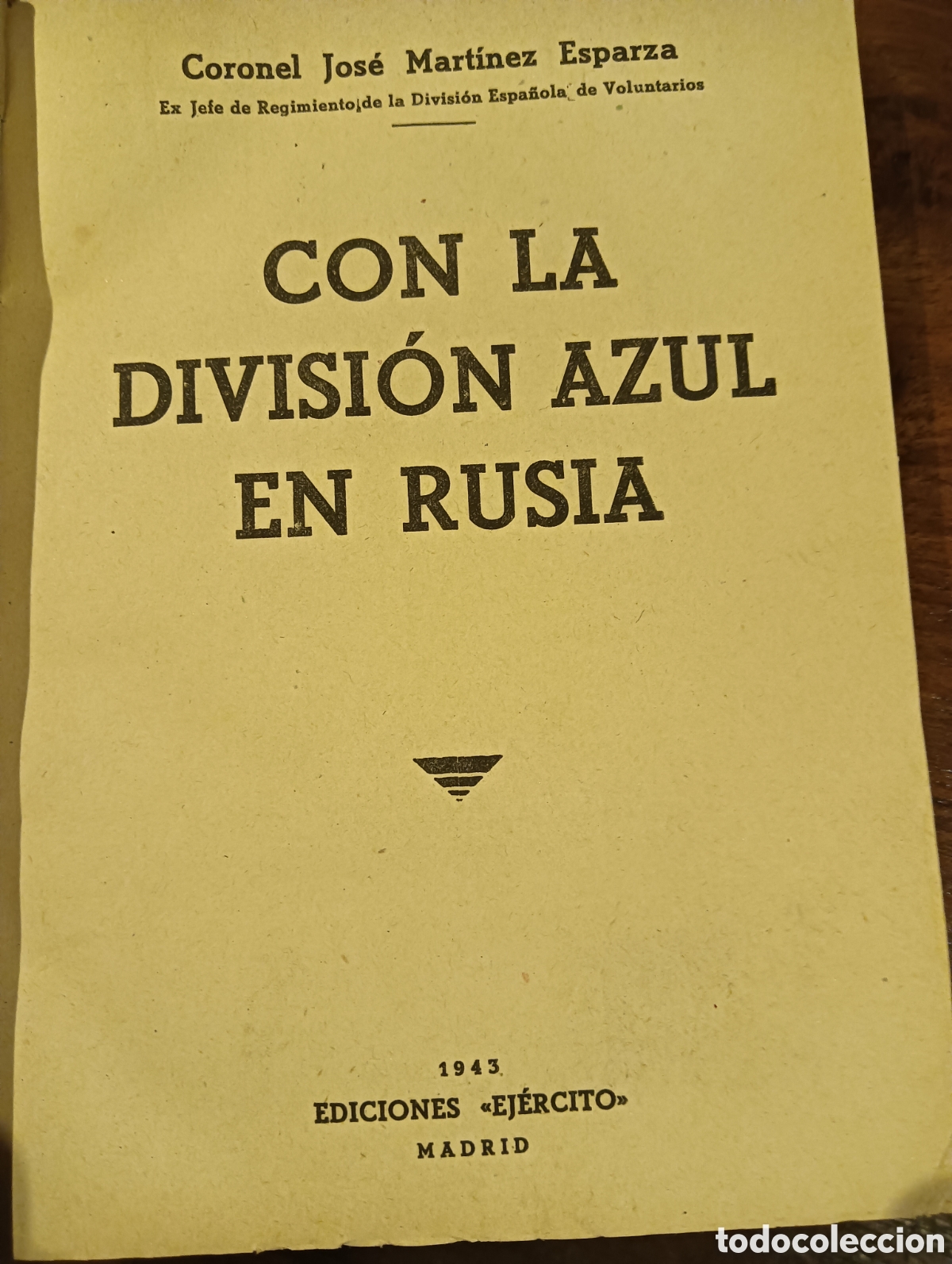 Libros de segunda mano: Con la divisi&oacute;n azul en Rusia por el coronel Mart&iacute;nez Esparza 1943