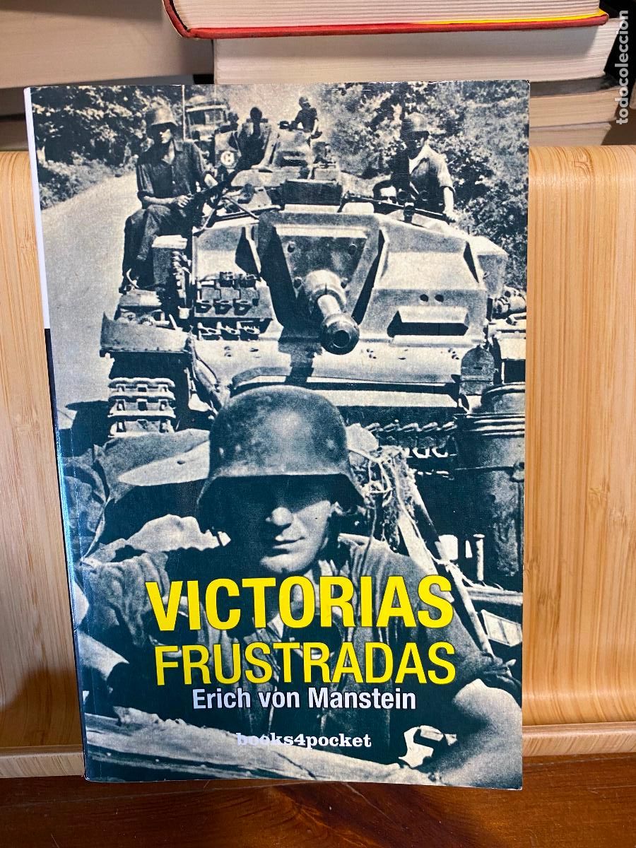 Libros de segunda mano: VICTORIAS FRSTRADAS. ERICH VON MANSTEIN. BOOKS4POCKET.