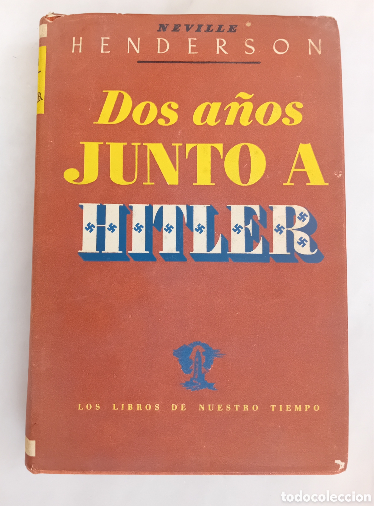 Libros de segunda mano: Dos a&ntilde;os JUNTO A HITLER Neville Henderson.&nbsp;
