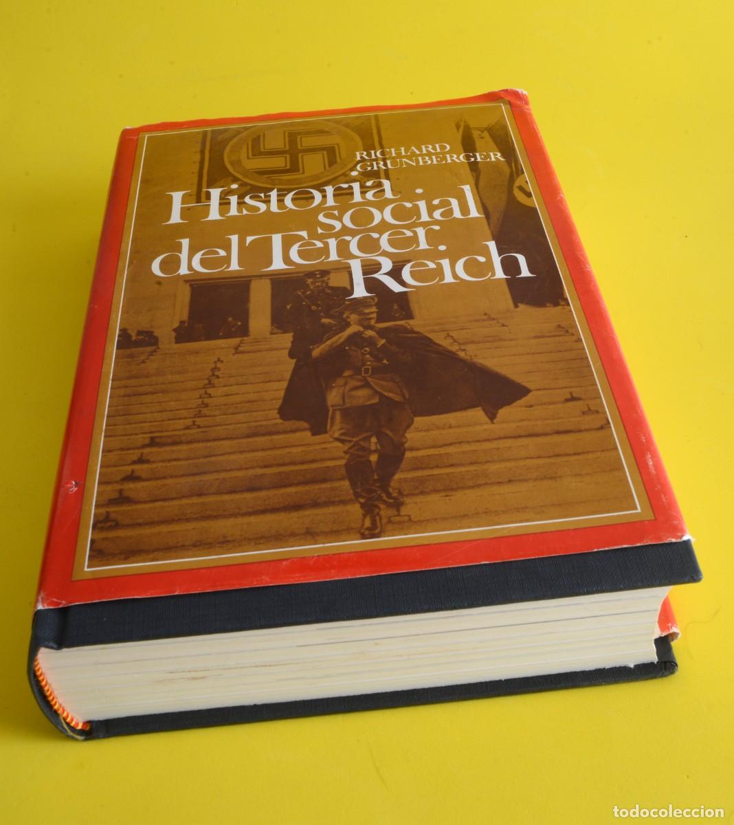 Libros de segunda mano: &rdquo;Historia social del Tercer Reich&rdquo; Richard Grunberger. Destino. Barcelona 1976