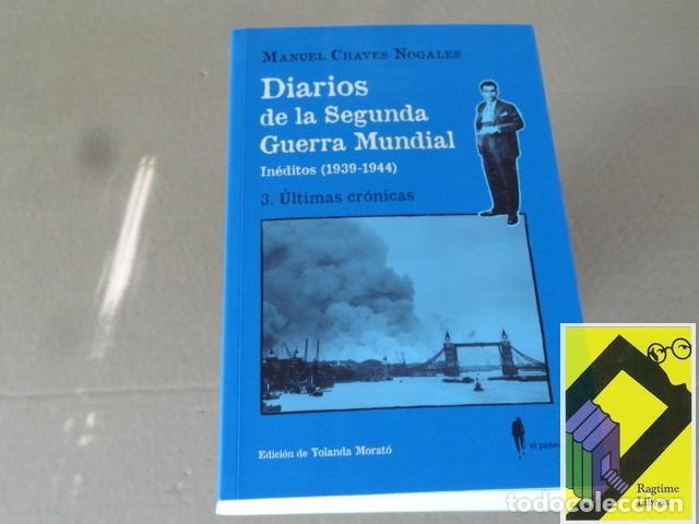 Second hand books: CHAVES NOGALES,Manuel (Ed:Yolanda Morat&oacute;): Diarios de la Segunda Guerra Mundial. 3:Ultimas cr&oacute;nicas