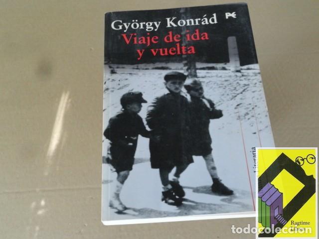 Second hand books: KONRAD, Gyorgy: Viaje de ida y vuelta (Con Dedicatoria del Autor,2010)
