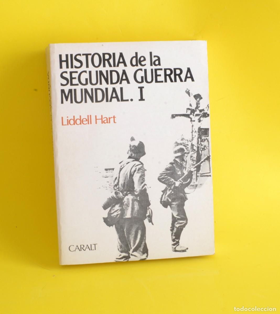 Libros de segunda mano: Historia de la Segunda Guerra Mundial VOL&Uacute;MENES I Y II . Liddell Hart, Caralt 1972