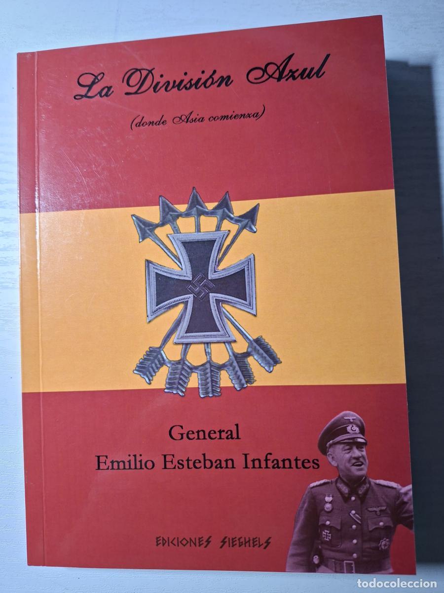 Gebrauchte B&uuml;cher: La Divisi&oacute;n Azul (donde Asia comienza) - Esteban Infantes, Emilio (general)