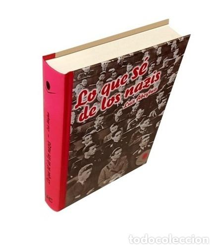 Libros de segunda mano: LO QUE SE DE LOS NAZIS. LUIS ABEYTUA. ILUSTRADO. SEGUNDA GUERRA MUNDIAL.