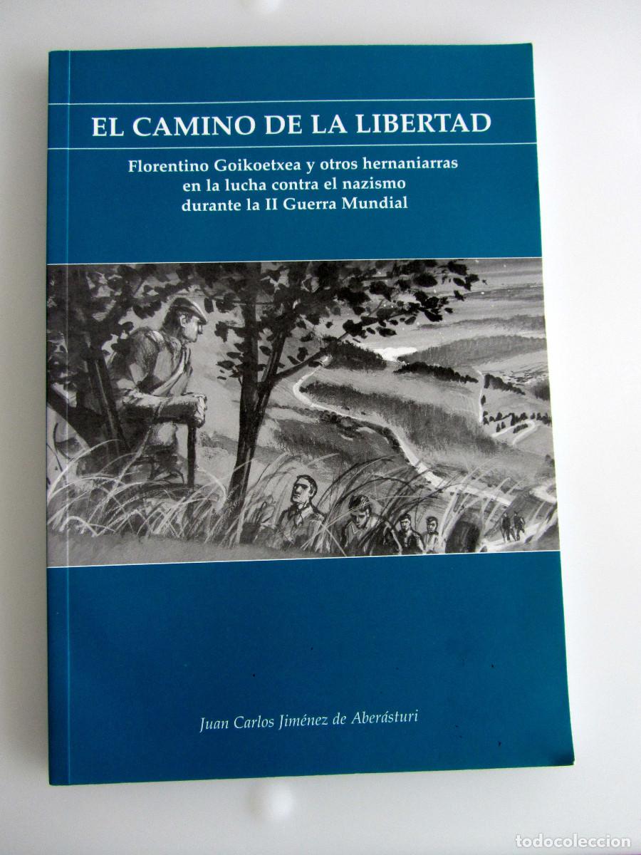 Libros de segunda mano: El camino de la libertad.Juan Carlos Jim&eacute;nez de Aberasturi. Florentino Goikoetxea.Red Comete Hernani