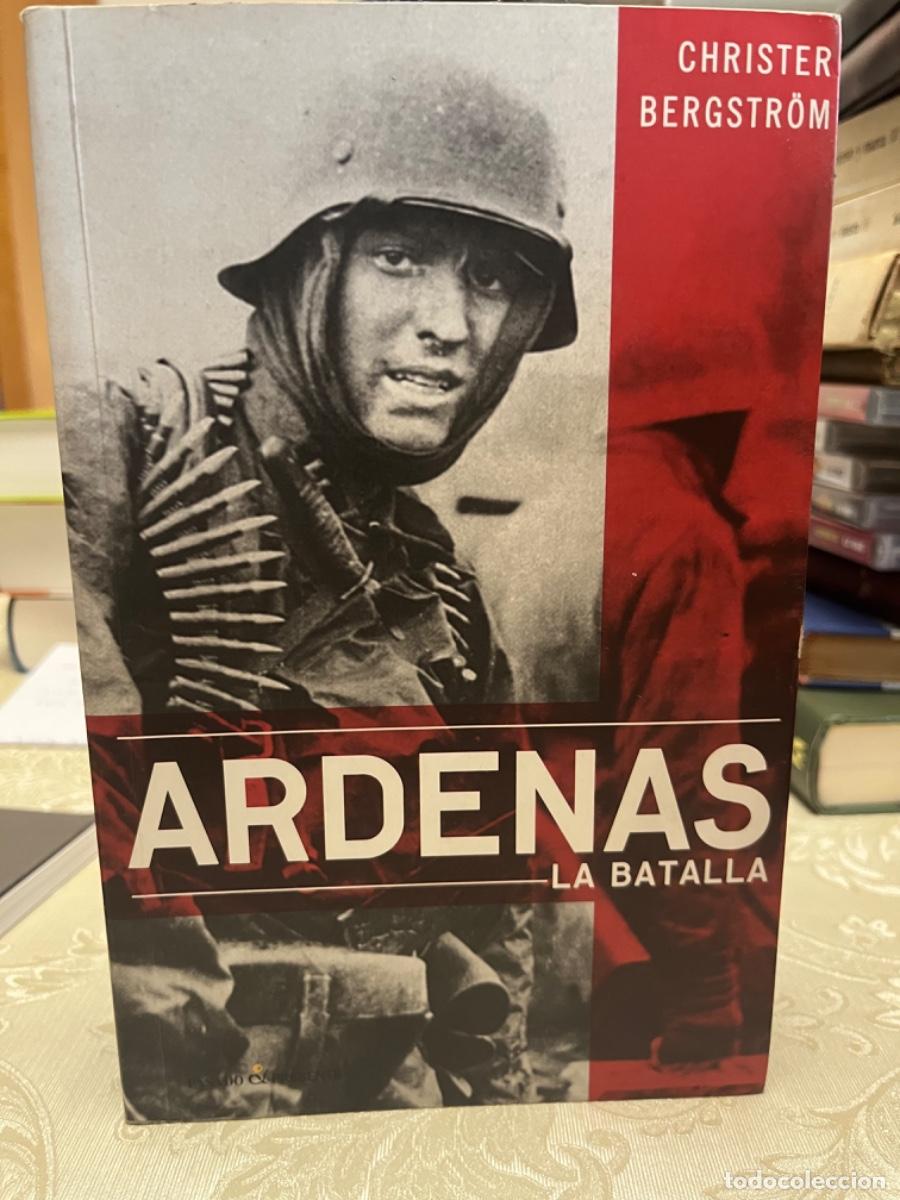 Libros de segunda mano: Bergstrom, Christer.- Ardenas. La batalla. - Foto 1