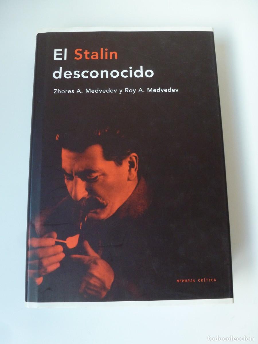 Libros de segunda mano: EL STALIN DESCONOCIDO. ZHORES A. Y ROY A. MEDVEDEV. EDITORIAL CR&Iacute;TICA. SEGUDA GUERRA MUNDIAL