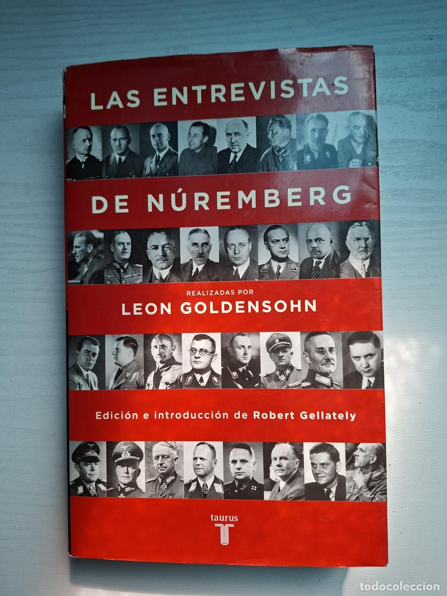 Libros de segunda mano: Las entrevistas de N&uacute;remberg (realizadas por Leon Goldensohn) - Goldensohn, Leon; Gellatelly, Robert